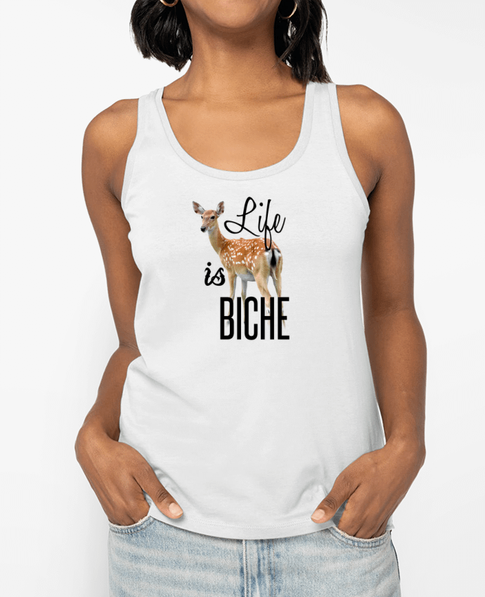 Débardeur Life is a biche Par tunetoo