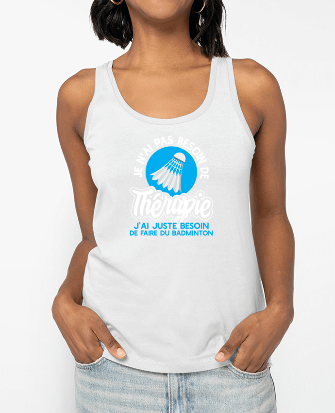 Débardeur Thérapie badminton Par Original t-shirt