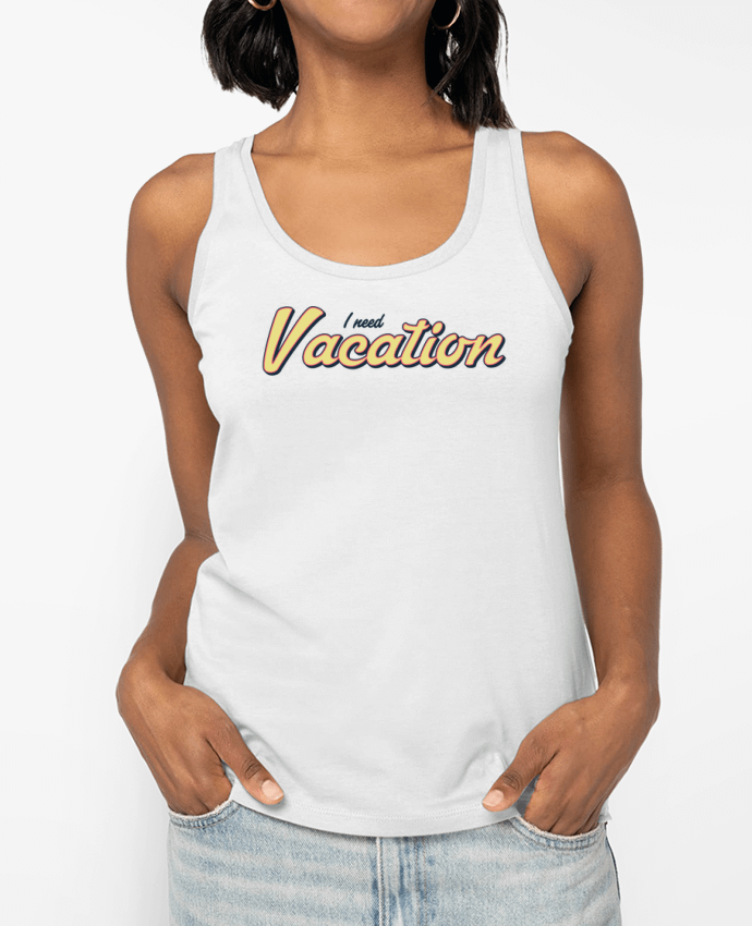 Débardeur I need vacation Par tunetoo