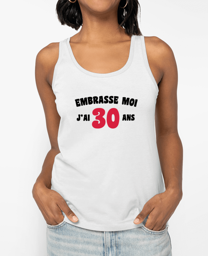Débardeur Embrasse moi j'ai 30 ans Par tunetoo