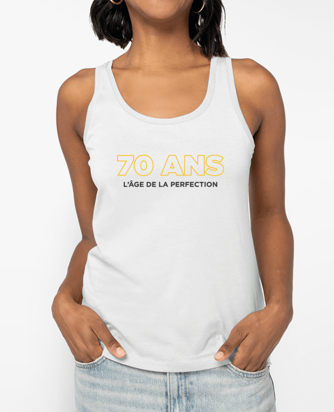 Débardeur 70 ans l'âge de la perfection - Anniversaire Par tunetoo