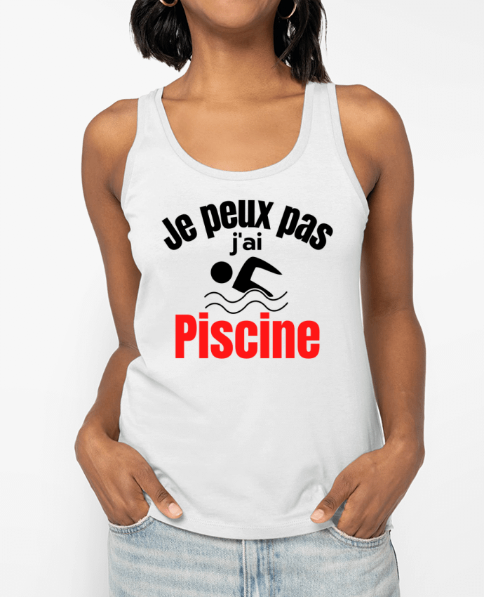 Débardeur Je peux pas,j'ai piscine Par Anastasia