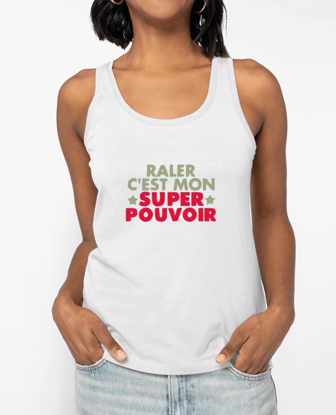 Débardeur Raler c'est mon super pouvoir ! Par Ladies