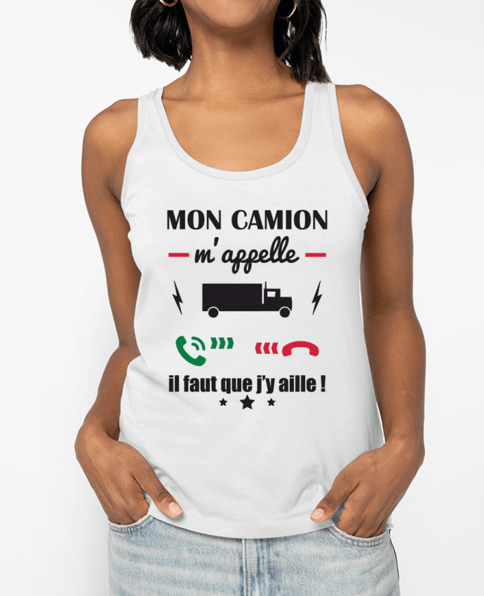 Débardeur Mon camion m'appelle, cadeau chauffeur routier Par Benichan