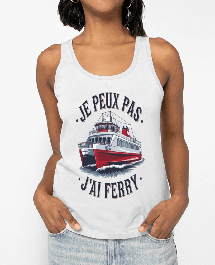 Débardeur je peux pas j'ai ferry Par bwilfy