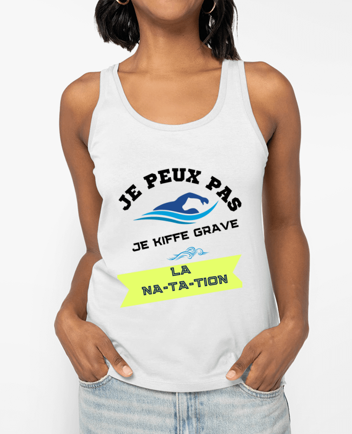 Débardeur je peux pas, je kiffe grave la natation Par Fridaé