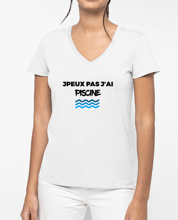 T-shirt femme col V Je peux pas j\'ai piscine par tunetoo