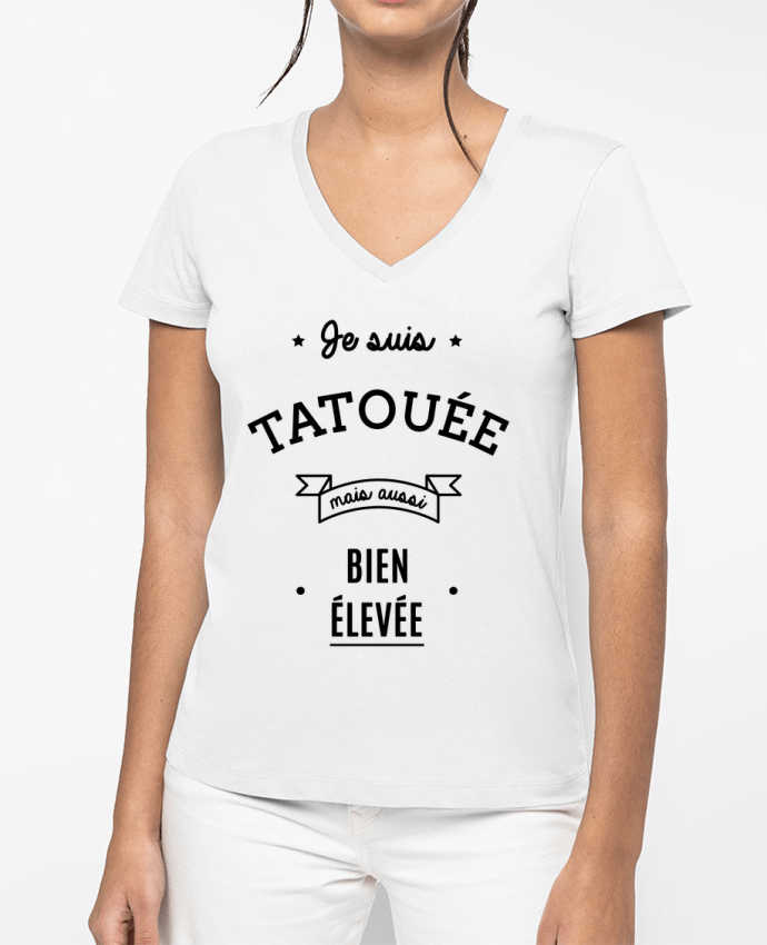 T-shirt femme col V Je suis tatouée mais aussi bien élevée par La boutique de Laura