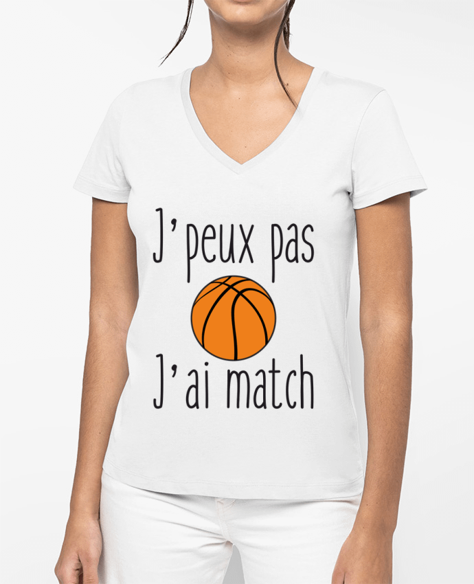 T-shirt femme col V J'peux pas j'ai match de basket par Benichan