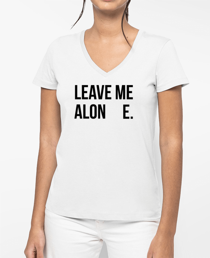 T-shirt femme col V Leave me alone. par tunetoo