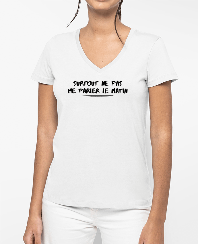 T-shirt femme col V Surtout ne pas me parler le matin par tunetoo