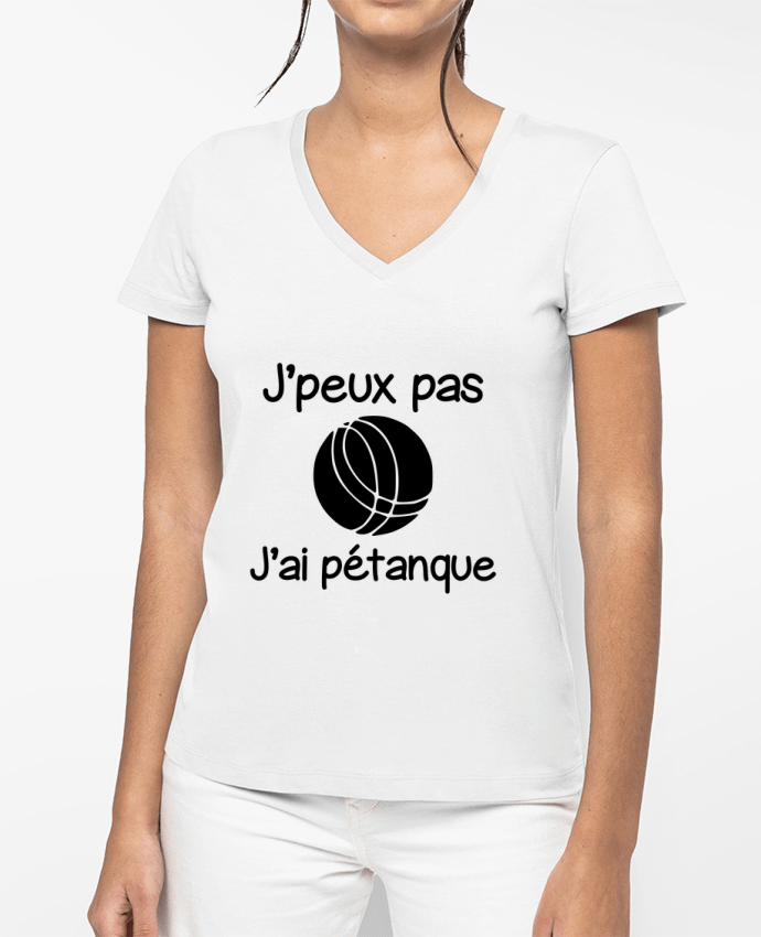 T-shirt femme col V J'peux pas j'ai pétanque par Benichan