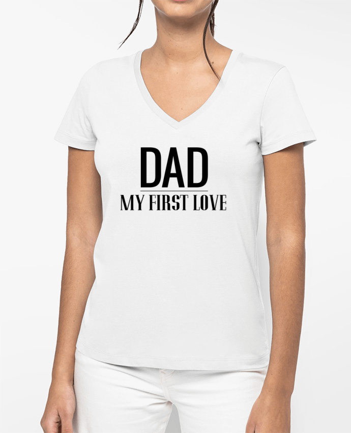 T-shirt femme col V Dad my first love par tunetoo
