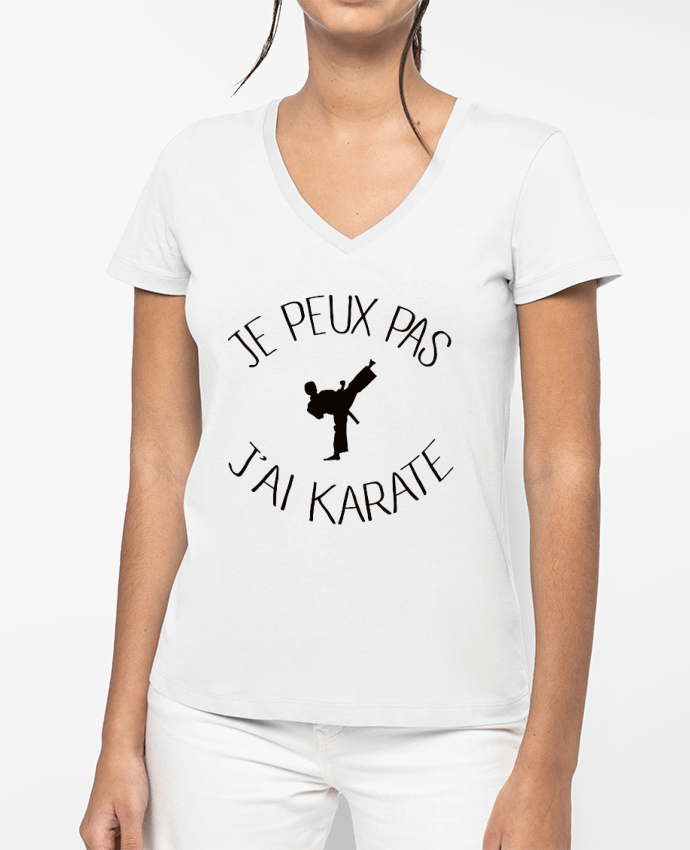 T-shirt femme col V Je peux pas j'ai karaté par Freeyourshirt.com