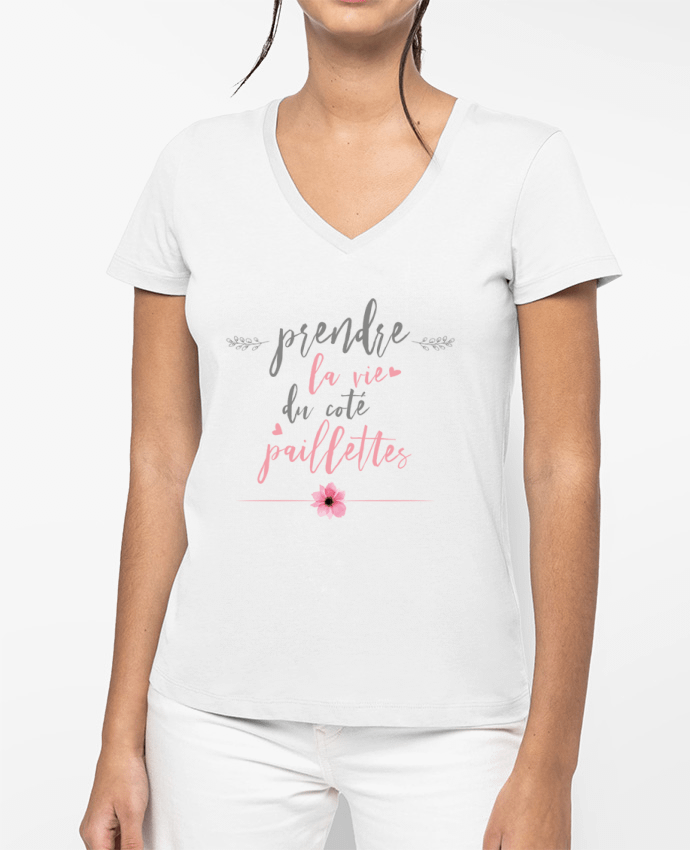 T-shirt femme col V Prendre la vie du coté paillettes par tunetoo