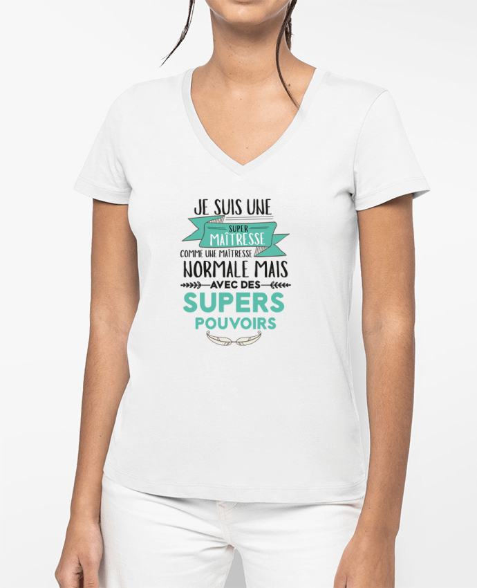 T-shirt écoresponsable col V femme Je suis une super maîtresse ! por tunetoo