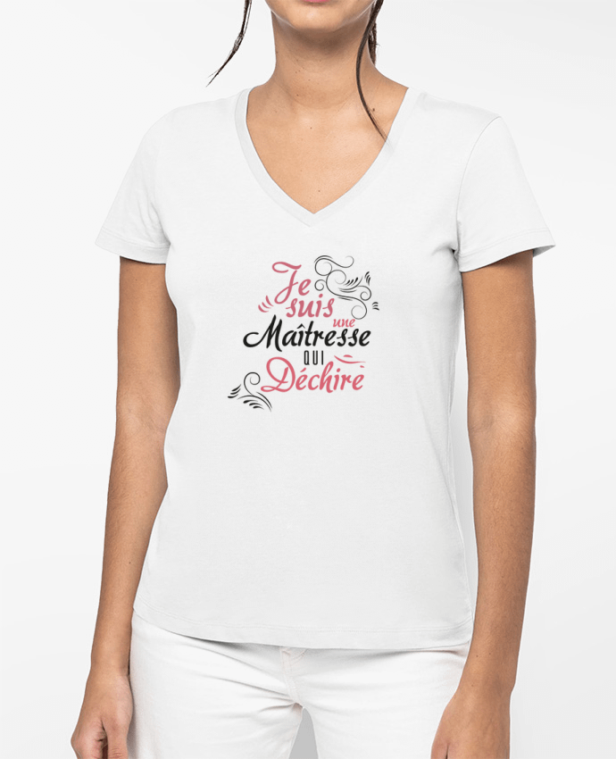 T-shirt femme col V Je suis une maîtresse qui déchire par tunetoo
