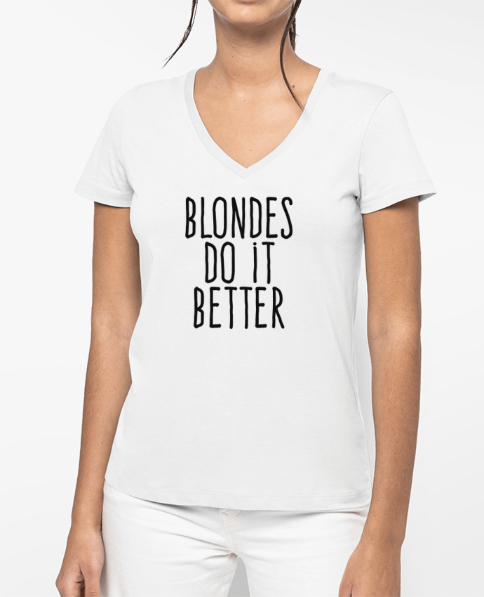 T-shirt femme col V Blondes do it better par justsayin