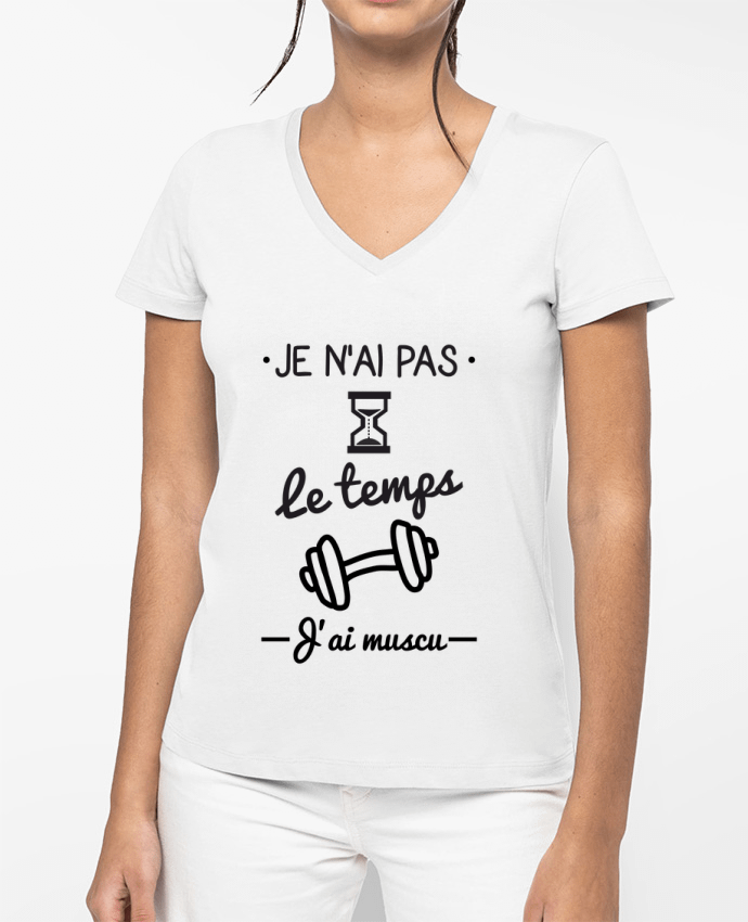 T-shirt femme col V Pas le temps, j'ai muscu, tee shirt musculation par Benichan