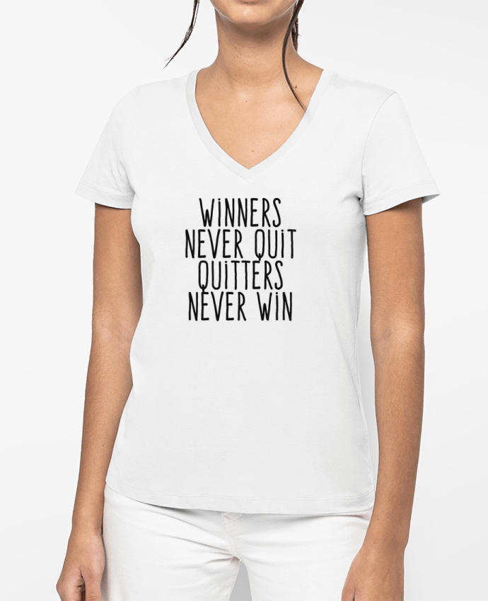 T-shirt femme col V Winners never quit Quitters never win par justsayin