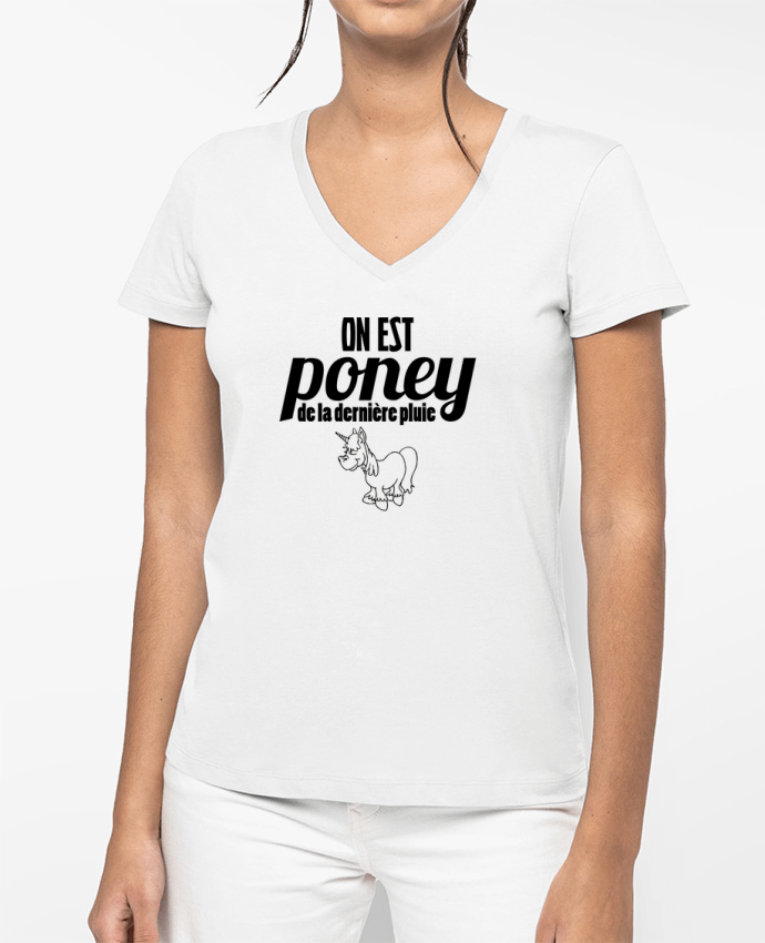 T-shirt femme col V On est poney de la dernière pluie par tunetoo