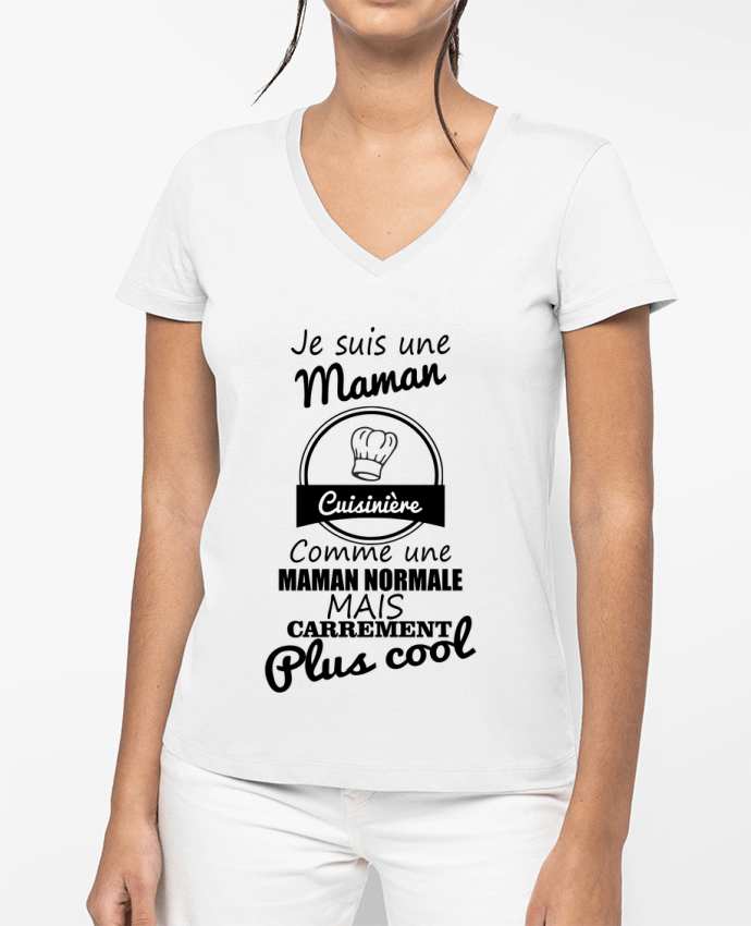 T-shirt femme col V Je suis une maman cuisinière comme une maman normale mais carrément plus cool pa