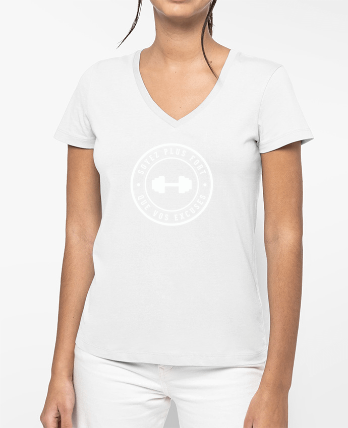 T-shirt femme col V Soyez plus fort que vos excuses - blanc par justsayin