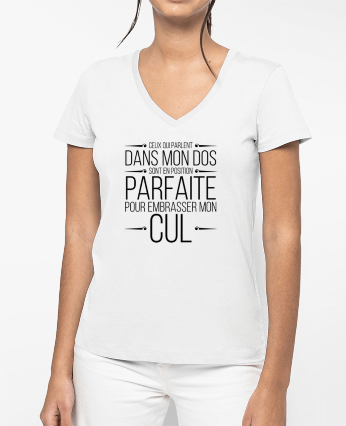 T-shirt femme col V Ceux qui parlent dans mon dos par justsayin