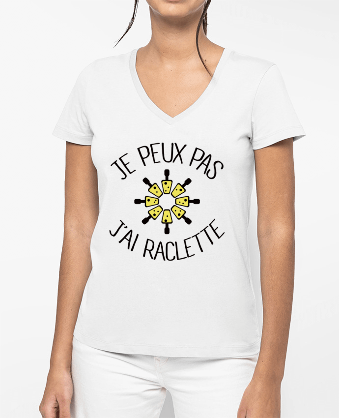 T-shirt femme col V Je peux pas j'ai Raclette par Freeyourshirt.com