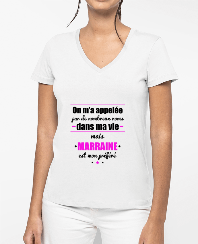 T-shirt femme col V On m'a appelé par de nombreux noms dans ma vie mais marraine est mon préféré pa