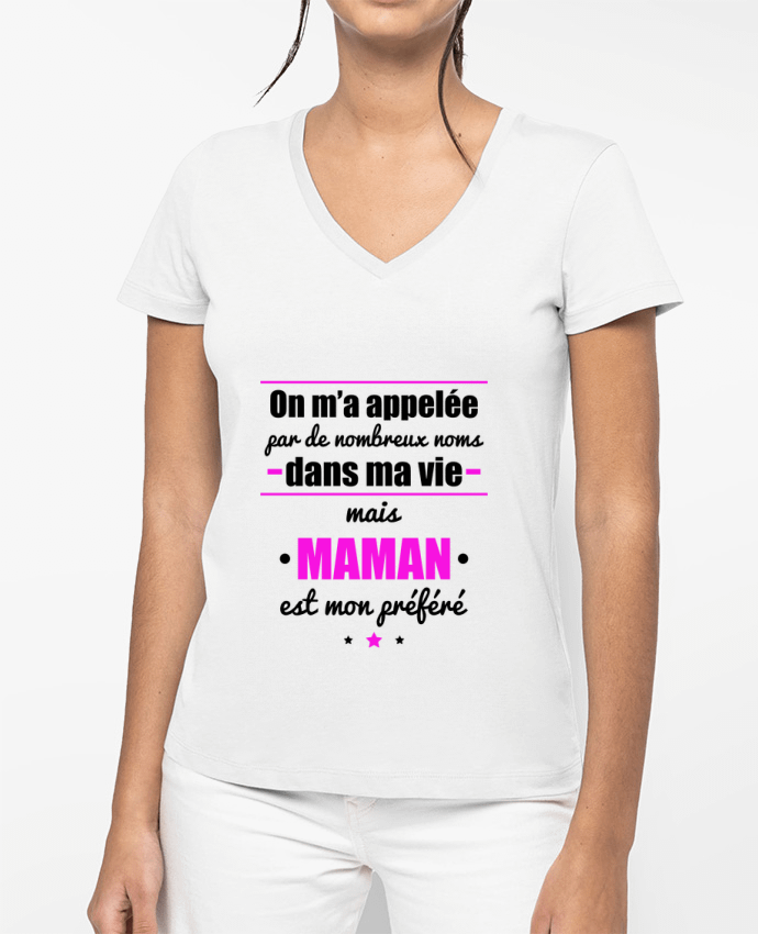 T-shirt femme col V On m'a appelé par de nombreux noms dans ma vie mais maman est mon préféré par B