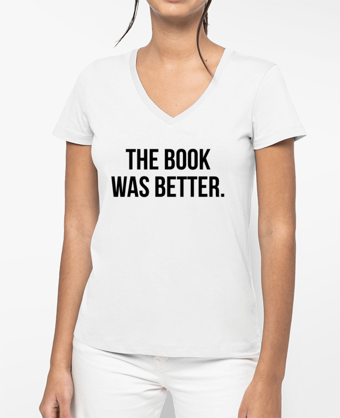 T-shirt femme col V The book was better. par Bichette