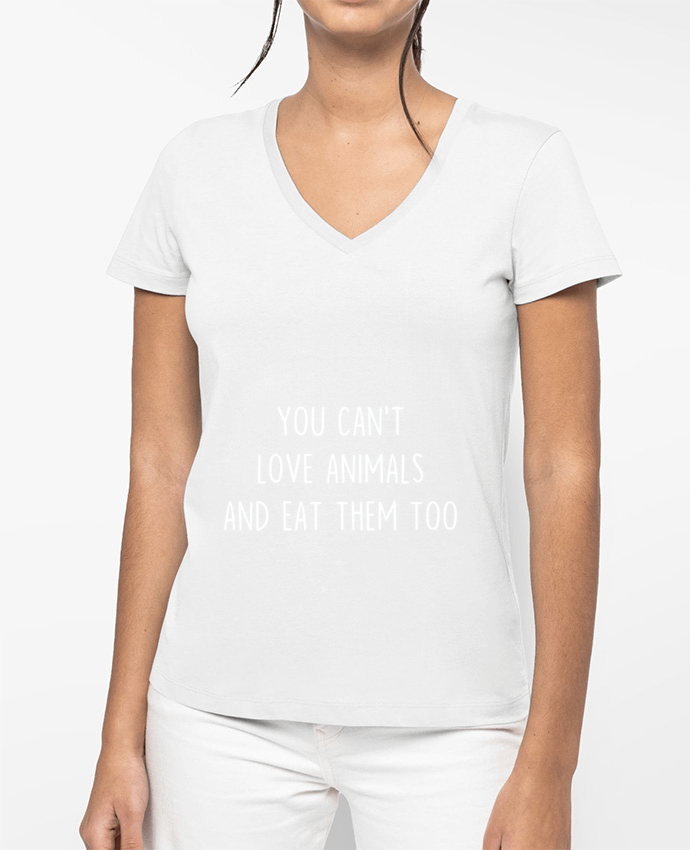 T-shirt femme col V You can't love animals and eat them too par Bichette