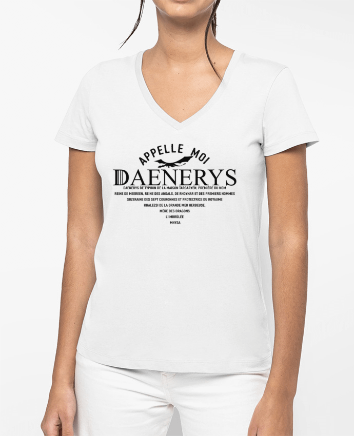 T-shirt femme col V Appelle moi Daenerys par tunetoo