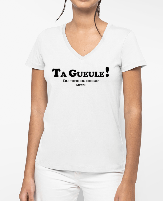 T-shirt femme col V Ta geule ! par tunetoo