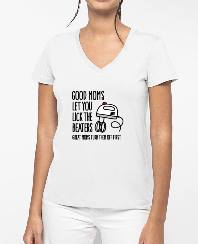 T-shirt femme col V Good moms let you lick the beaters par LaundryFactory