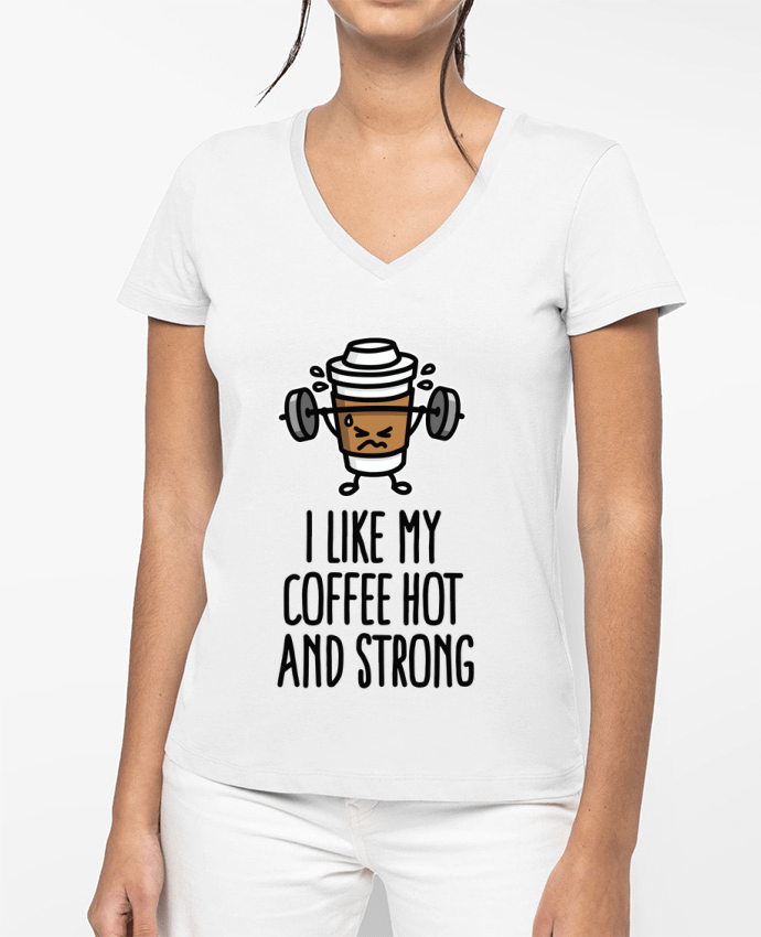 T-shirt femme col V I like my coffee hot and strong par LaundryFactory