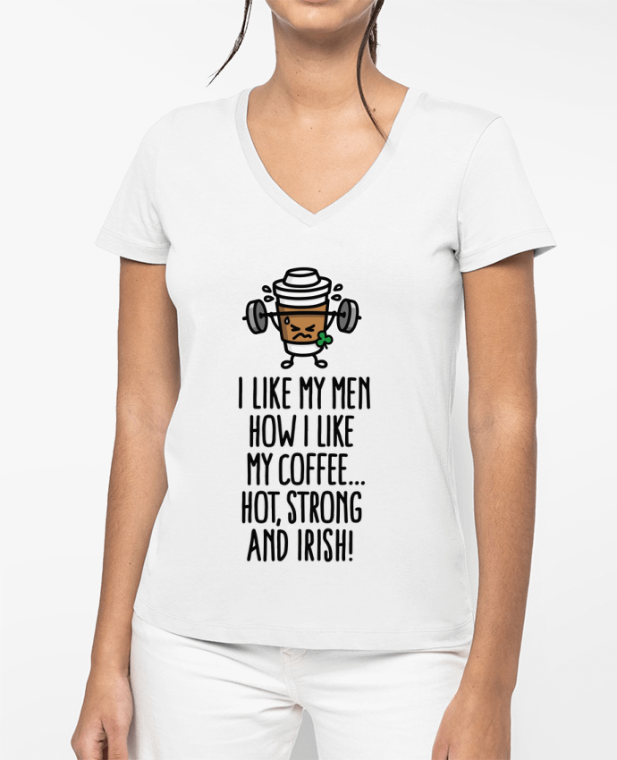 T-shirt femme col V I LIKE MY MEN HOW I LIKE MY COFFEE par LaundryFactory