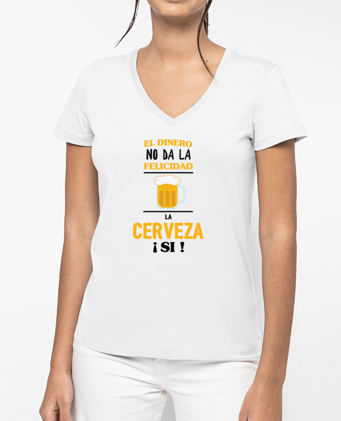 T-shirt femme col V El dinero no da la felicidad, la cerveza si ! par tunetoo