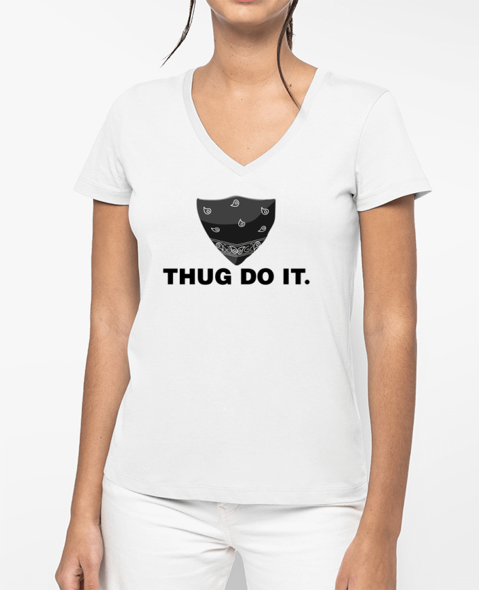 T-shirt femme col V Thug do it par tunetoo