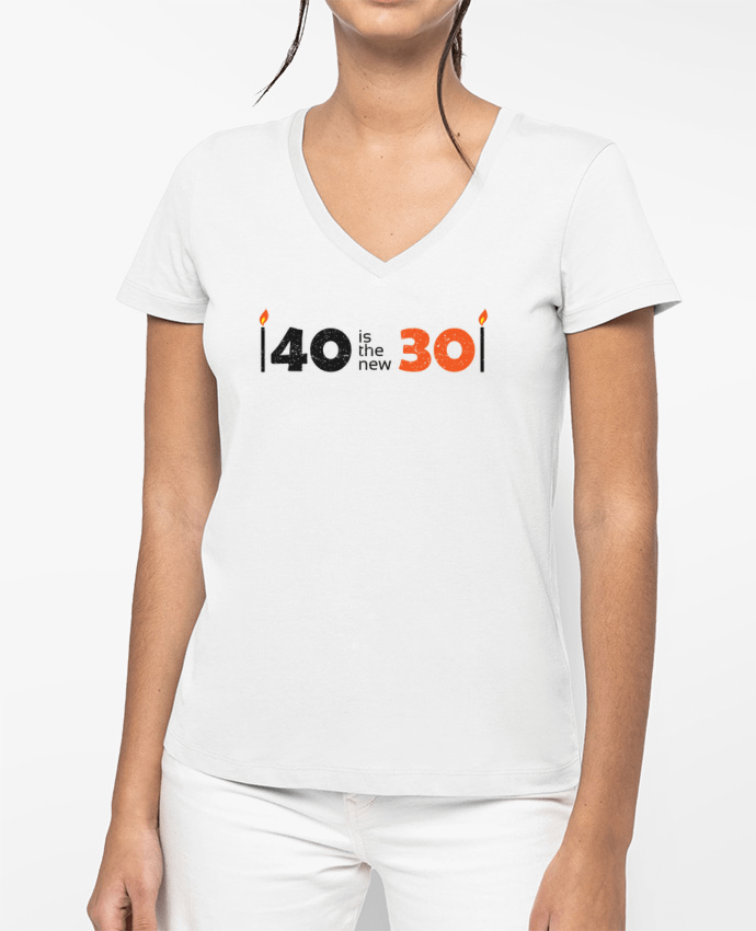 T-shirt femme col V 40 is the new 30 par tunetoo