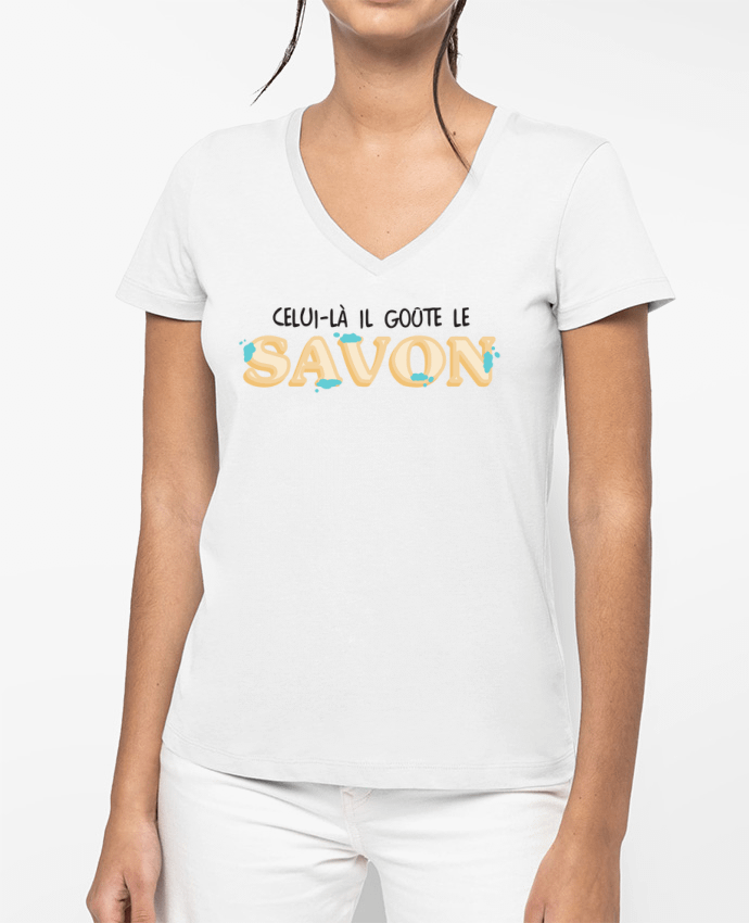 T-shirt femme col V Il goûte le savon Citation Dikkenek par tunetoo