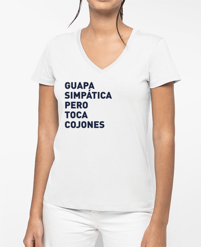 T-shirt femme col V Guapa simpatica pero toca cojones par tunetoo