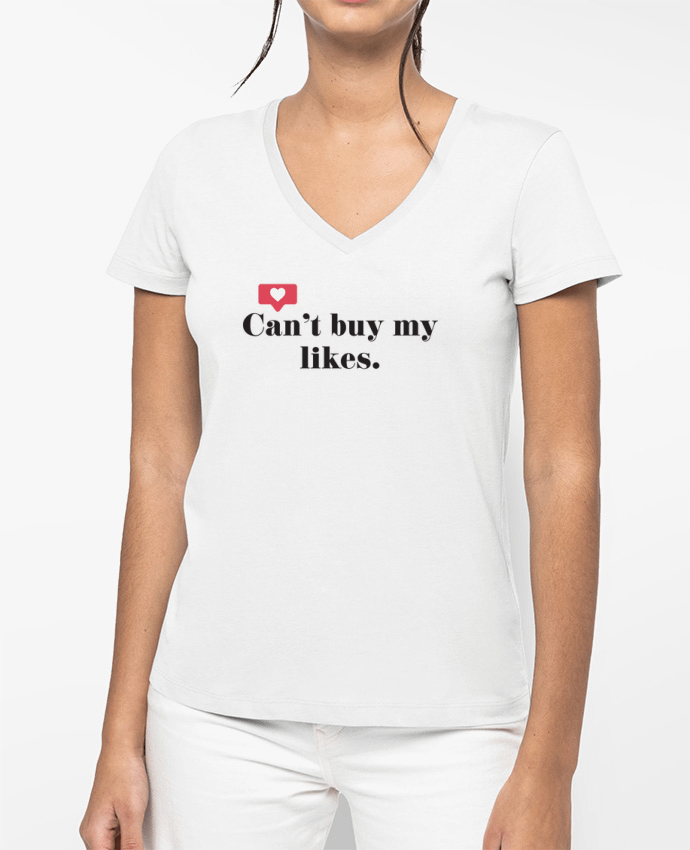 T-shirt femme col V Can't buy my likes par tunetoo