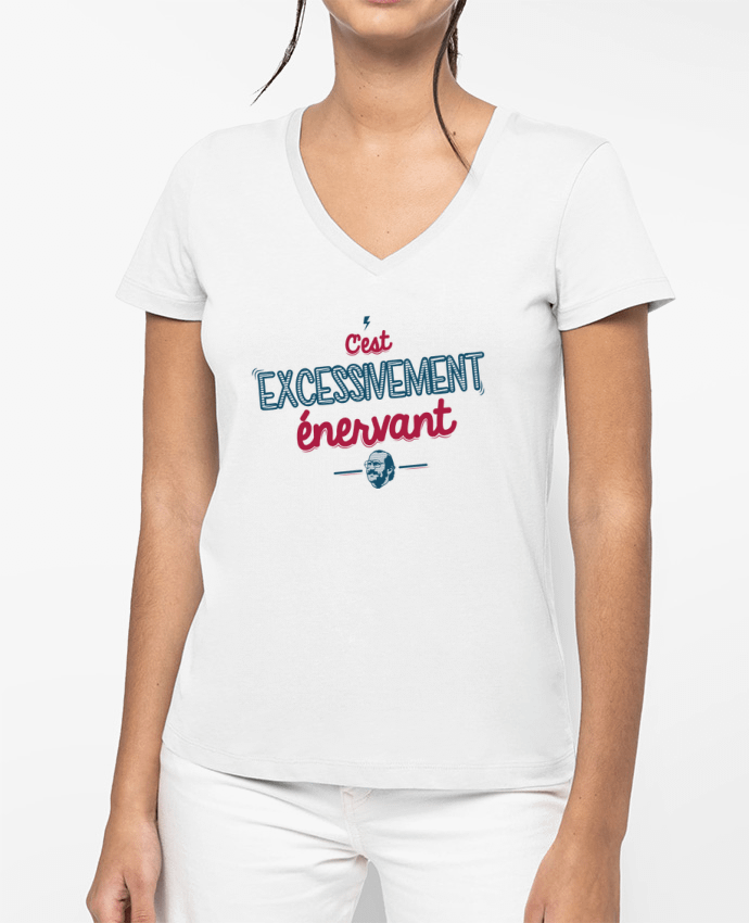 T-shirt femme col V C'EST  EXCESSIVEMENT ENERVANT par PTIT MYTHO