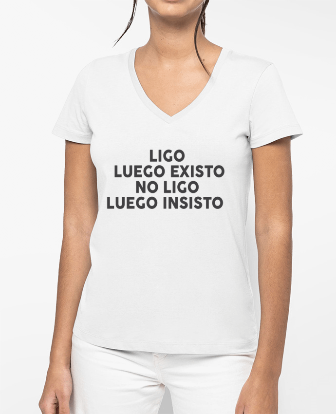 T-shirt femme col V Ligo luego existo no ligo luego insisto par tunetoo