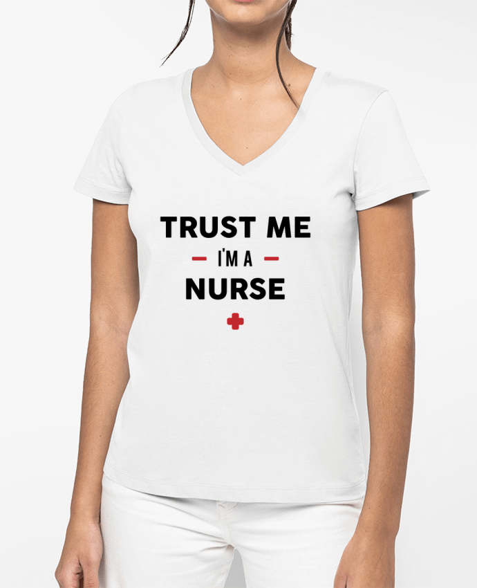 T-shirt femme col V Trust me I'm a nurse par tunetoo
