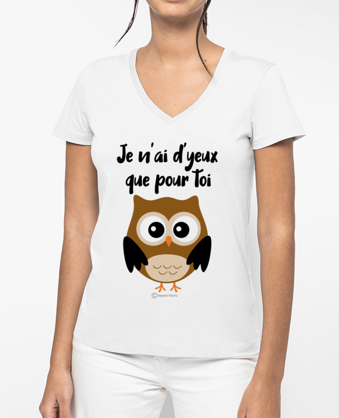 T-shirt femme col V Je n'ai d'yeux que pour toi - modèle t-shirt clair par bigpapa-factory