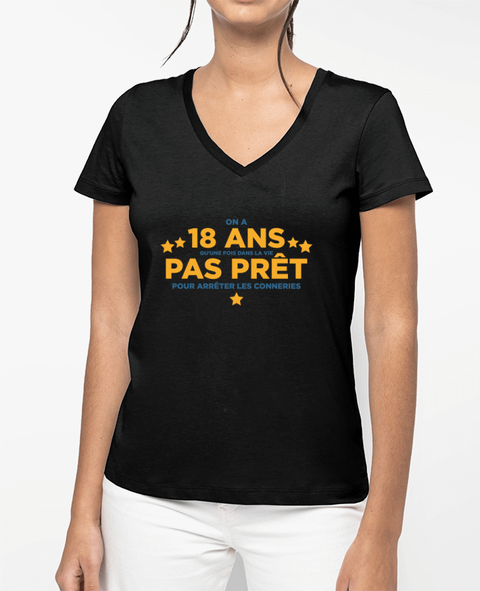 T-shirt femme col V On a 18 ans qu'une fois dans la vie - Anniversaire par tunetoo