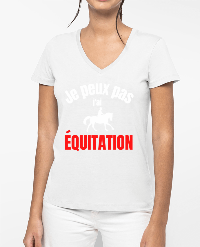 T-shirt femme col V Je peux pas,j'ai équitation par Anastasia